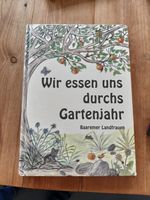 Wir essen uns durchs Gartenjahr, Landfrauen,Baar Schwarzwald Rez. Baden-Württemberg - Löffingen Vorschau