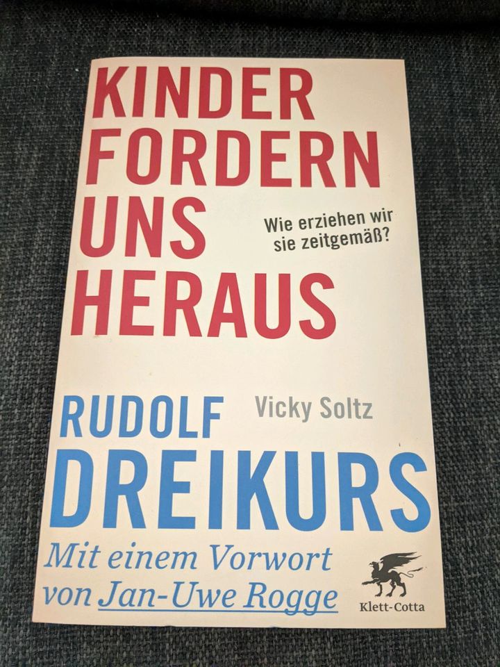 Rudolf Dreikurs - Kinder fordern uns heraus - Wie erziehen wir... in Hamburg