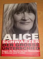 NEU Buch Alice Schwarzer Der Größe Unterschied Gegen die Spaltung Nürnberg (Mittelfr) - Großreuth b Schweinau Vorschau
