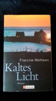 Francine Mathews  kaltes Licht Rheinland-Pfalz - Hahnheim Vorschau