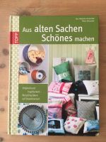 Aus alten Sachen schönes machen Buch , Handwerk, Handarbeit Nordrhein-Westfalen - Lippstadt Vorschau