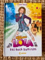 Hier kommt Lola - Das Buch zum Film - neuwertig Nordrhein-Westfalen - Wesel Vorschau