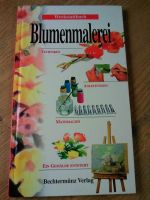 BLUMENMALEREI - Techniken - Anleitungen - Materialien (2005-7) Rheinland-Pfalz - Piesport Vorschau