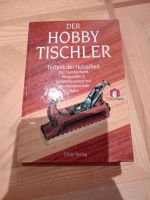 Buch — Der Hobby Tischler - Technik Holzarbeiten orbis Verlag Bayern - Meeder Vorschau