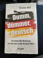 Christian Wolf - Dumm, dümmer, deutsch Sachsen - Oelsnitz/Erzgeb. Vorschau