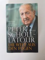 Hardcover: Die Welt aus den Fugen - Peter Scholl-Latour Hessen - Münzenberg Vorschau