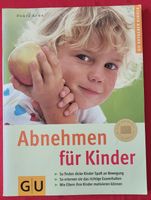 Buch, Abnehmen für Kinder,  GU Ratgeber Kinder  ISBN 3-7742-6047- Baden-Württemberg - Singen Vorschau