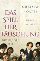 histor.Roman: Ch.Holtei: Das Spiel d.Täuschung, Düsseldorf 1834 Nordrhein-Westfalen - Willich Vorschau