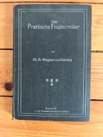 Der praktische Flugtechniker, Dr.R.Wegner von Dallwitz Niedersachsen - Hemmingen Vorschau