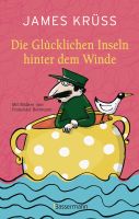 Die Glücklichen Inseln hinter dem Winde - James Krüss München - Bogenhausen Vorschau