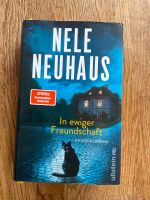In ewiger Freundschaft, Nele Neuhaus Hardcover Bayern - Ellingen Vorschau