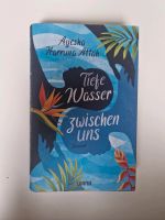 Ayesha Harruna Attah - Tiefe Wasser zwischen uns☆Roman☆Hardcover Bayern - Kötz Vorschau