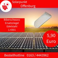 Photovoltaik Biberschwanz Ersatzziegel Edelstahlgüte 1.4301 Baden-Württemberg - Hohberg Vorschau