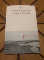 *Achtung Baustelle * Wilhelm Genazino* Wie NEU Baden-Württemberg - Ladenburg Vorschau