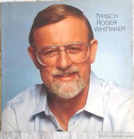 LP Typisch Roger Whittaker 1982 Sachsen - Aue Vorschau