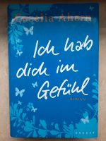 Buch Roman Ich hab dich im Gefühl (Cecilia Ahern) Bayern - Mindelheim Vorschau
