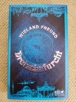 Wieland Freund Dreizehnfurcht NEU Kr. Dachau - Röhrmoos Vorschau