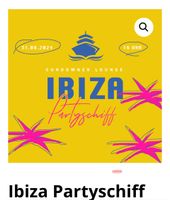 Suche 6 Tickets für My Kaiserstuhl Ibiza Partyschiff am 31.8.24 Baden-Württemberg - Ebringen Vorschau
