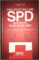 Vielleicht will die SPD gar nicht, dass es sie gibt Holger Fuß Wandsbek - Hamburg Marienthal Vorschau