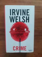 Irvine Welsh, Crime Baden-Württemberg - Bad Mergentheim Vorschau