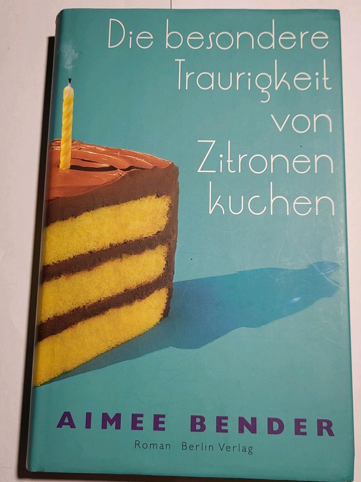 Die besondere Traurigkeit von Zitronenkuchen von Aimee Bender in Bielefeld