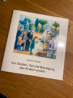 Von Sterben, Tod und Beerdigung den Kindern erzählt Trauer Nordrhein-Westfalen - Kall Vorschau