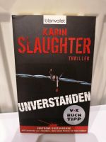 Karin Slaughter - Unverstanden Bayern - Oberpleichfeld Vorschau