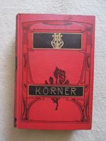 Körners Werke, 2 Bände in einem Buch, C.H. Otto u. Co., ca.1900 Baden-Württemberg - Heddesheim Vorschau