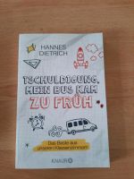 TOP! Buch Hannes Dietrich  ,Tschuldigung ,mein Bus kam zu früh Niedersachsen - Handorf Vorschau