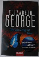 Wo kein Zeuge ist; Elizabeth George; ISBN 978-3-442-46869-0; TB Rheinland-Pfalz - Neustadt an der Weinstraße Vorschau