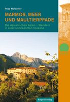 Marmor, Meer und Maultierpfade: Die Apuanischen Alpen - Wandern.. München - Allach-Untermenzing Vorschau