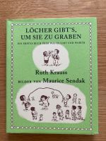 Löcher gibt’s um sie zu graben - Ruth Krauss Bayern - Augsburg Vorschau