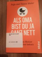 Als Oma bist du ja ganz nett Nordrhein-Westfalen - Mülheim (Ruhr) Vorschau