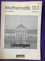 Lösungsbuch zu Cornelsen Mathematik 13.1 Grundkurs Hessen Hessen - Kronberg im Taunus Vorschau