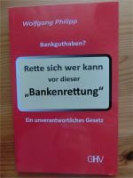 Rette sich wer kann vor dieser "Bankenrettung" von W. Philipp Bayern - Bad Kissingen Vorschau