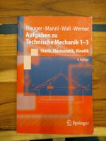 Aufgaben zu Technische Mechanik 1-3 Statik, Elastostatik, Kinetik Rheinland-Pfalz - Nauort Vorschau