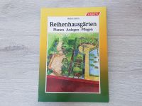 Reihenhausgärten Planen Anlegen Pflegen • Gartenbuch Niedersachsen - Barsinghausen Vorschau