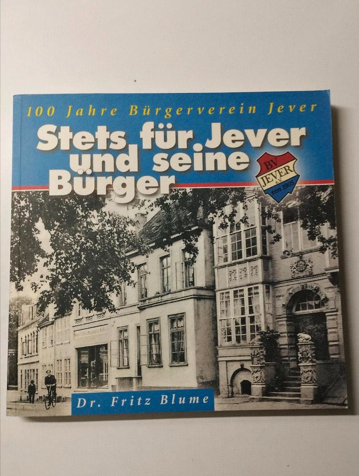 100 Jahre Bürgerverein Jever- Stets für Jever und seine Bürger in Jever