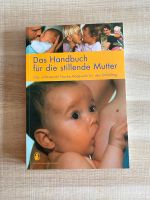 Buch: Das Handbuch für die stillende Mutter Baden-Württemberg - Ettenheim Vorschau