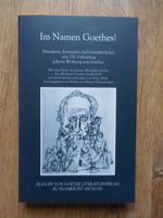 Im Namen Goethes – deutsch, neu – Neuauflage 2008 Nordrhein-Westfalen - Würselen Vorschau
