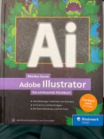 Adobe Illustrator Monika Gause umfassende Handbuch 2020 Hannover - Linden-Limmer Vorschau