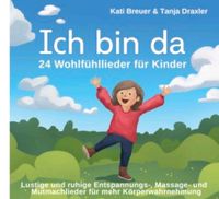 CD Kinderlieder ich bin da Entspannung selbstbewußtsein Bayern - Inzell Vorschau