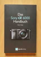 DAS SONY A 6000 HANDBUCH von MARTIN VIETEN Thüringen - Dermbach Vorschau