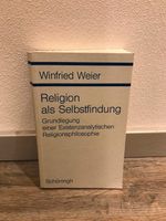 Religion als Selbstfindung - Winfried Weier Bayern - Haibach Unterfr. Vorschau