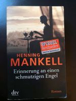 Henning Mankell - Erinnerung an einen schmutzigen Engel * Roman * Nordrhein-Westfalen - Kamp-Lintfort Vorschau