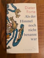 Buch Roman „Als der Himmel noch nicht benannt war“ Dieter Forte Nordrhein-Westfalen - Erkrath Vorschau