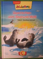Buch Geschichten vom Seehund Matti, 1.Klasse Vorschule ab 5 Jahre Nordrhein-Westfalen - Brüggen Vorschau