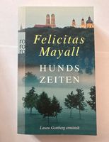 Felicitas Mayall - Hundszeiten - Kriminalroman Bayern - Großheubach Vorschau