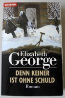 Denn keiner ist ohne Schuld; Elizabeth George; ISBN 3-442-43577-3 Rheinland-Pfalz - Neustadt an der Weinstraße Vorschau
