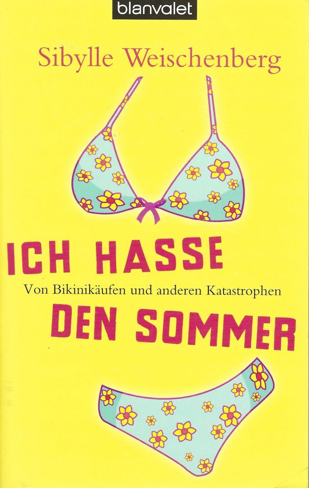 SIBYLLE WEISCHENBERG - ICH HASSE DEN SOMMER - BLANVALET TB in Birkenau